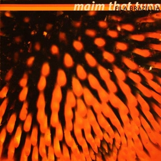 FILA BRAZILLIA - Maim That Tune
