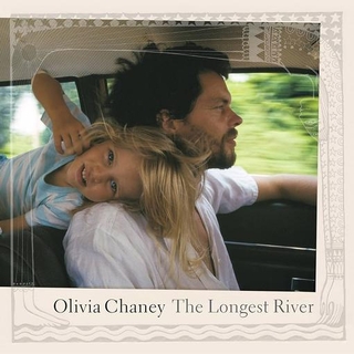 OLIVIA CHANEY - Longest River (10 Year Anniversary)