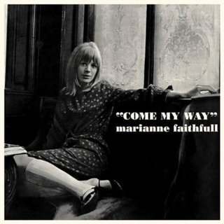 MARIANNE FAITHFULL - Come My Way