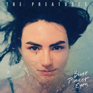 THE PREATURES - Blue Planet Eyes (Blue Splatter Lp)