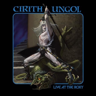 CIRITH UNGOL - Live At The Roxy