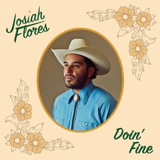 JOSIAH FLORES - Doin&#39; Fine