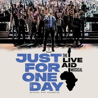 VARIOUS ARTISTS - Just For One Day: The Live Aid Musical / Various