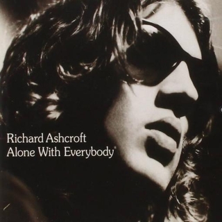 RICHARD ASHCROFT - Alone With Everybody