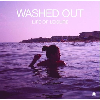 WASHED OUT - Life Of Leisure (Limited Coloured Vinyl)