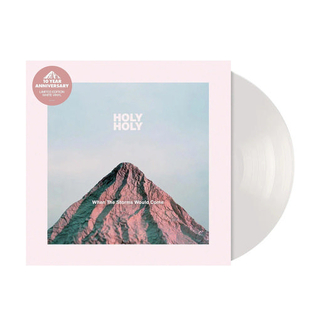 HOLY HOLY - When The Storms Would Come (White Vinyl)