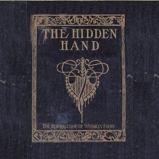 THE HIDDEN HAND - Resurrection Of Whiskey Foote, The (Vinyl)