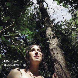 HANNAH WHITE - Fine Day