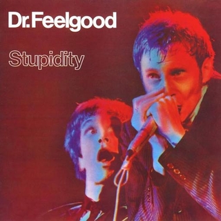 DR FEELGOOD - Stupidity (Live)