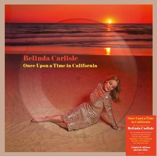 BELINDA CARLISLE - Once Upon A Time In California (Limited Picture Disc Vinyl)