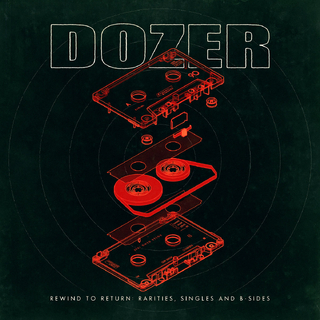 DOZER - Rewind To Return: Rarities Singles And B-sides