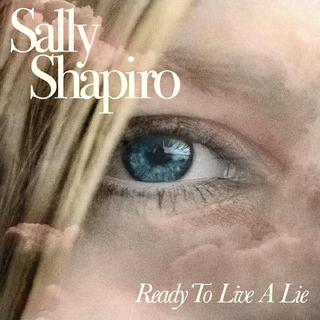 SALLY SHAPIRO - Ready To Live A Lie (Baby Pink Vinyl)
