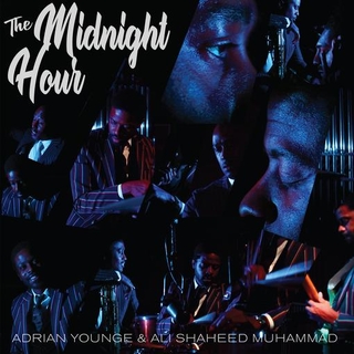ADRIAN YOUNGE &amp; ALI SHAHEED MUHAMMAD - The Midnight Hour
