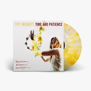 TIFT MERRITT - Time And Patience [lp] (Clear/yellow Splatter Vinyl)