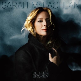 SARAH MCLACHLAN - Better Broken