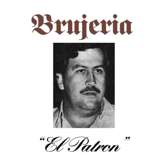 BRUJERIA - El Patron
