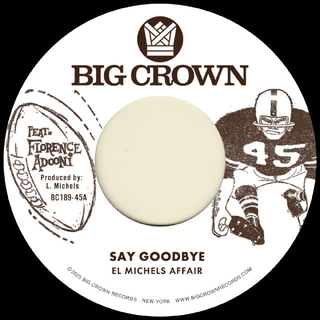 EL MICHELS AFFAIR - Say Goodbye B/w Magica [7']