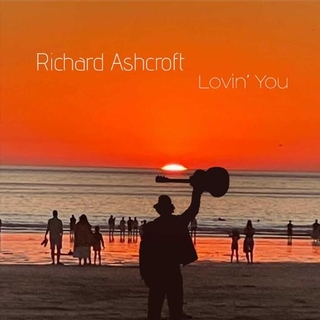 RICHARD ASHCROFT - Lovin’ You