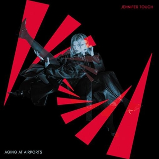 JENNIFER TOUCH - Aging At Airports