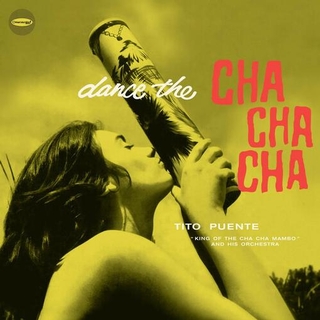 TITO PUENTE - Dance The Cha Cha Cha (+6 Bonus Tracks) (Limited Edition)