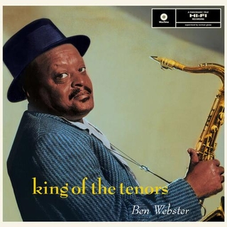 BEN WEBSTER - King Of The Tenors (+3 Bonus Tracks) (Limited Edition)