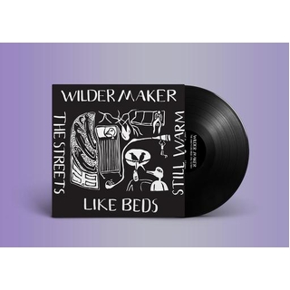 WILDER MAKER - The Streets Like Beds Still Warm