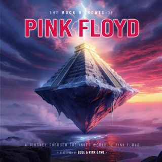 PINK FLOYD - The Rock N&#39; Roots Of Pink Floyd