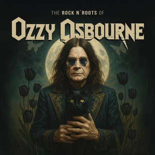 OZZY OSBOURNE - The Rock N&#39; Roots Of