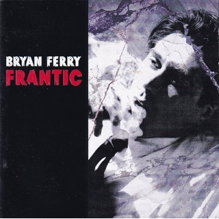 BRYAN FERRY - Frantic