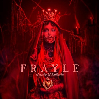 FRAYLE - Heretics & Lullabies