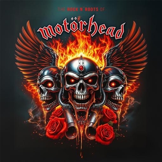 MOTORHEAD - The Rock N&#39; Roots Of