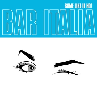 BAR ITALIA - Some Like It Hot (Indie Exclusive Turquoise Vinyl)