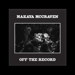 MAKAYA MCCRAVEN - Off The Record (Vinyl)