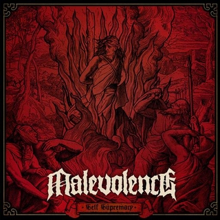 MALEVOLENCE - Self Supremacy