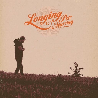 PETE MURRAY - Longing (Vinyl)