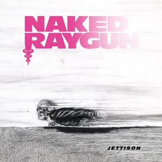 NAKED RAYGUN - Jettison (Grape Crush Vinyl - Limited To 1000 Copies Worldwide)
