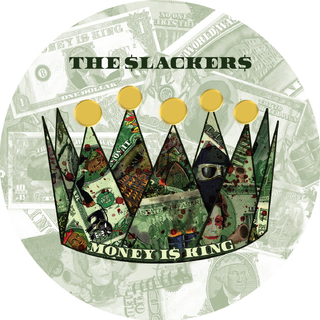 THE SLACKERS - Money Is King (Uv Printed Coloured Vinyl)