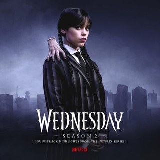 WEDNESDAY / NEVERMORE ACADEMY ORCHESTRA ADDAMS - Wednesday: Season 2 (Hlts From Netflix Series)