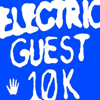 ELECTRIC GUEST - 10K