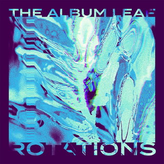 ALBUM LEAF - Rotations