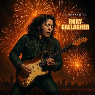 RORY GALLAGHER - The Rock N&#39; Roots Of