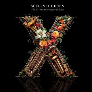 VARIOUS ARTISTS - Soul In The Horn - 10 Year Anniversary / Various