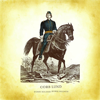 CORB LUND - Horse Soldier! Horse Soldier!