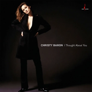 CHRISTY BARON - I Thought About You