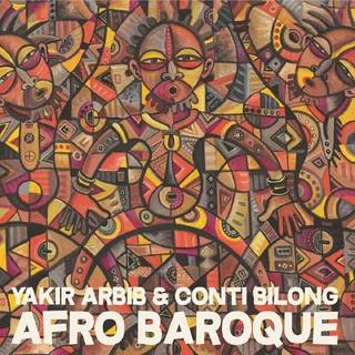 YAKIR ARBIB &amp; CONTI BILONG - Afro Baroque