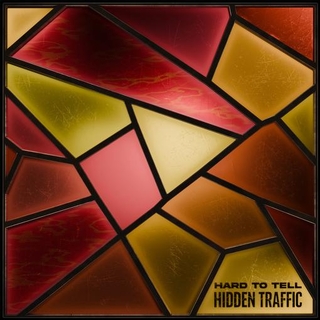 HARD TO TELL - Hidden Traffic (Vinyl)