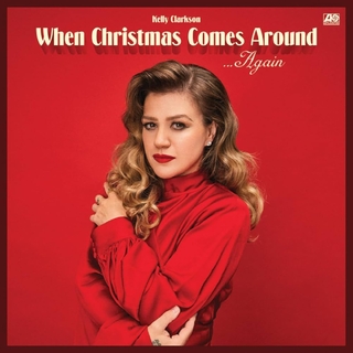 KELLY CLARKSON - When Christmas Comes Around Again