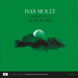 IVAN MOULT - Stood Out In The Storm