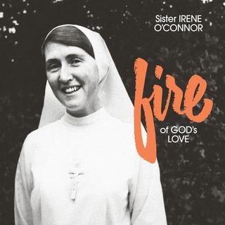SISTER IRENE O&#39;CONNOR - Fire Of God&#39;s Love (Fire Coloured Vinyl)