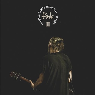 FINK - Wheels Turn Beneath My Feet Ii (Vinyl)